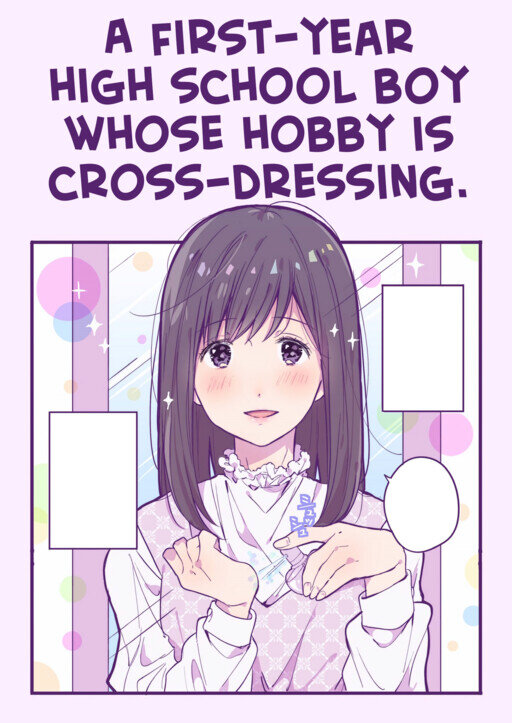 “MA First-Year High School Boy Whose Hobby Is Cross-Dressing “MA First-Year High School Boy Whose Hobby Is Cross-Dressing
