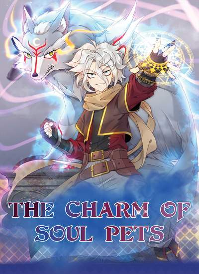 “MThe Charm of Soul Pets “MThe Charm of Soul Pets